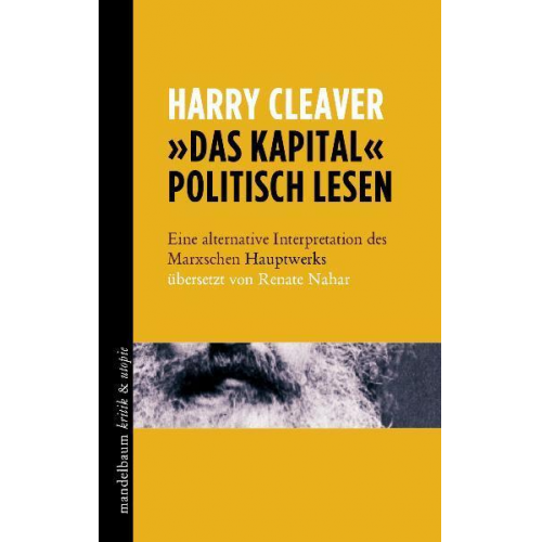 Harry Cleaver - Das Kapital' politisch lesen