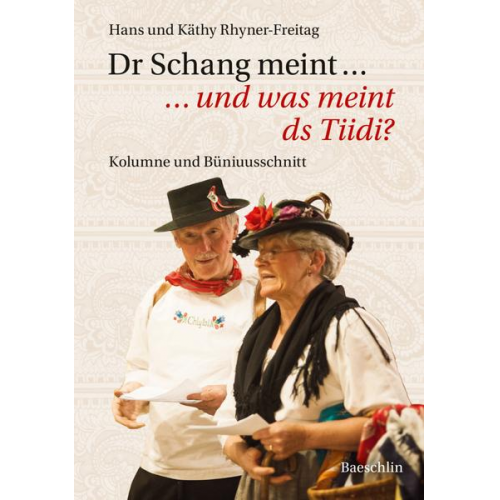 Käthy Rhyner-Freitag & Hans Rhyner-Freitag - Dr Schang meint … … und was meint ds Tiidi?