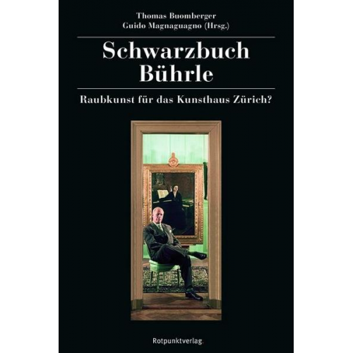Thomas Buomberger - Schwarzbuch Bührle