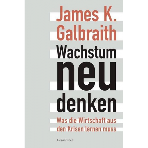 James K. Galbraith - Wachstum neu denken