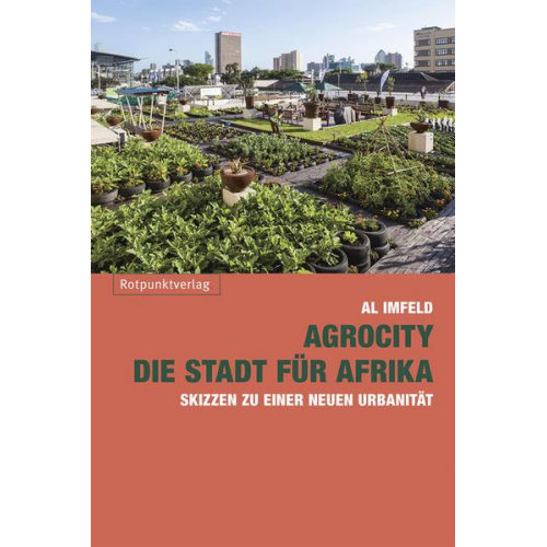 Al Imfeld - AgroCity – die Stadt für Afrika