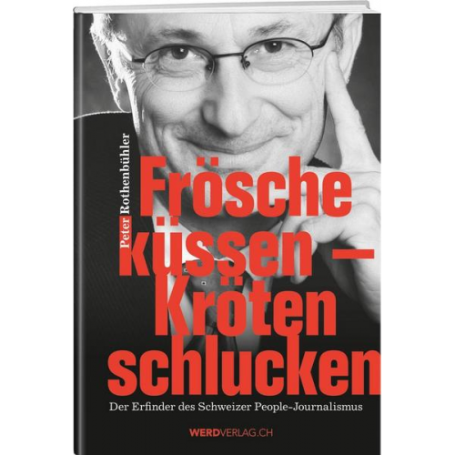 Peter Rothenbühler - Frösche küssen - Kröten schlucken