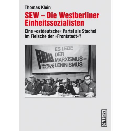 Thomas Klein - SEW – Die Westberliner Einheitssozialisten