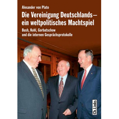 Alexander Plato - Die Vereinigung Deutschlands – ein weltpolitisches Machtspiel