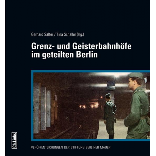 Grenz- und Geisterbahnhöfe im geteilten Berlin