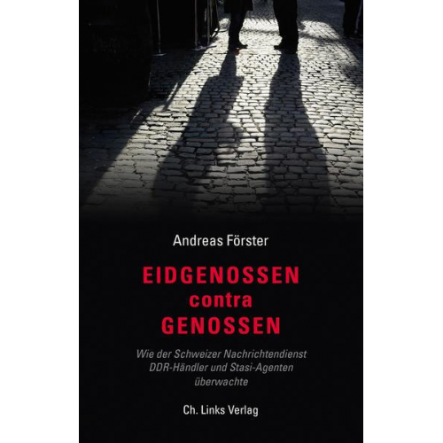 Andreas Förster - Eidgenossen contra Genossen