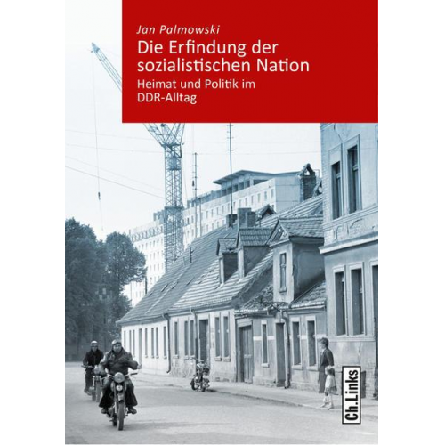 Jan Palmowski - Die Erfindung der sozialistischen Nation