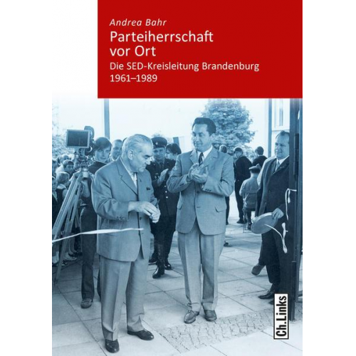 Andrea Bahr - Parteiherrschaft vor Ort