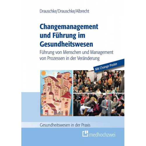 Pia Drauschke & Stefan Drauschke & Michael Albrecht - Changemanagement und Führung im Gesundheitswesen