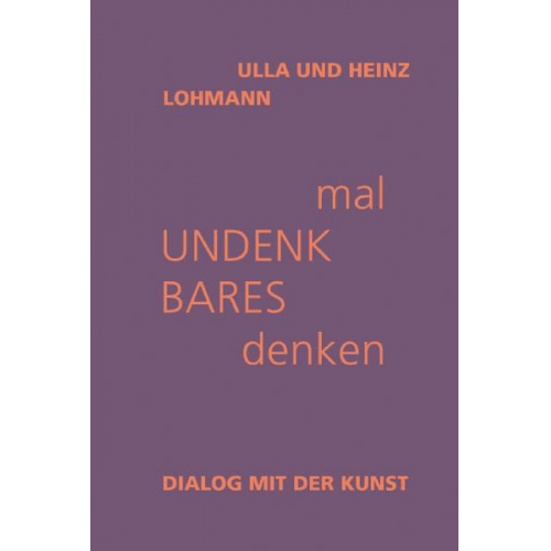 Ulla Lohmann & Heinz Lohmann - Mal Undenkbares denken