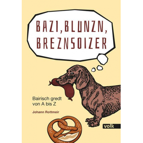 Johann Rottmeir - Bazi, Blunzn, Breznsoizer