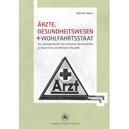 Gabriele Moser - Ärzte, Gesundheitswesen und Wohlfahrtsstaat