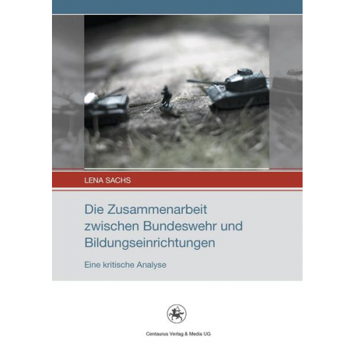 Lena Sachs - Die Zusammenarbeit zwischen Bundeswehr und Bildungseinrichtungen