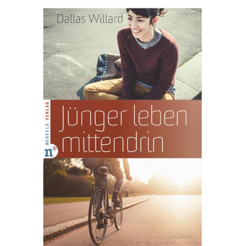 Dallas Willard & John Ortberg - Jünger leben mittendrin