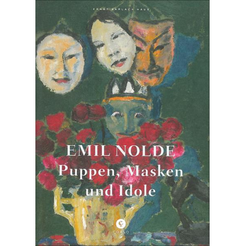 Emil Nolde - Puppen, Masken und Idole