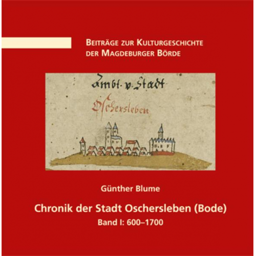 Günther Blume - Chronik der Stadt Oschersleben (Bode)