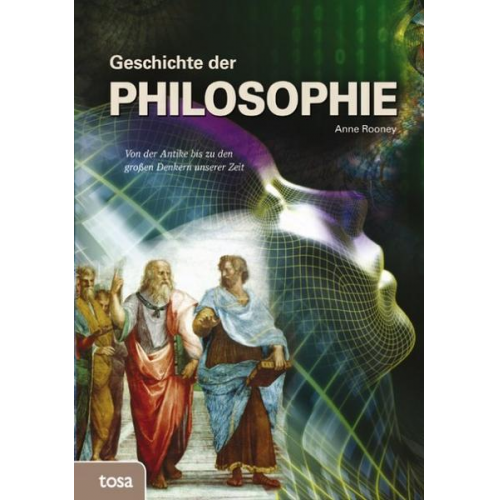 Anne Rooney - Geschichte der Philosophie