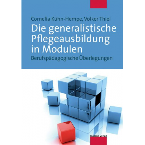 Cornelia Kühne-Hempe & Volker Thiel - Die generalistische Pflegeausbildung in Modulen