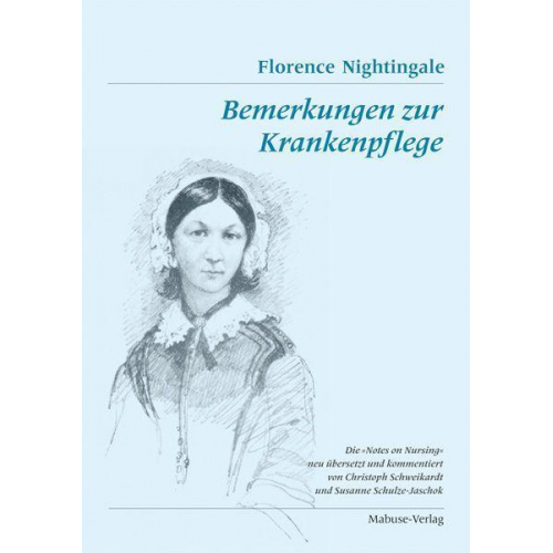 Florence Nightingale - Bemerkungen zur Krankenpflege