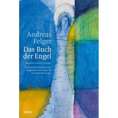 Andreas Felger - Das Buch der Engel