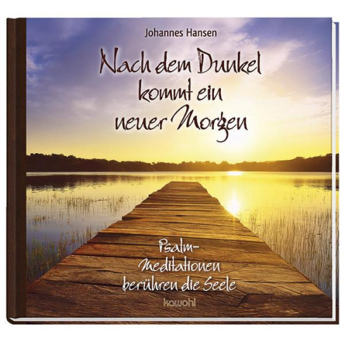 Johannes Hansen - Nach dem Dunkel kommt ein neuer Morgen