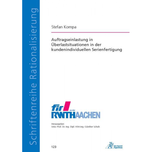 Stefan Kompa - Auftragseinlastung in Überlastsituationen in der kundenindividuellen Serienfertigung