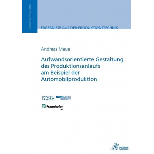 Andreas Maue - Aufwandsorientierte Gestaltung des Produktionsanlaufs am Beispiel der Automobilproduktion