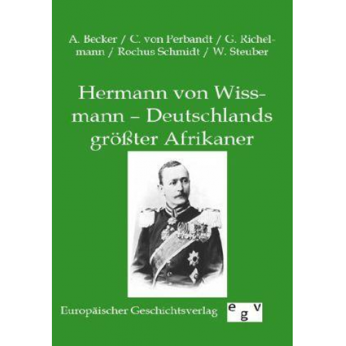 A. Becker - Hermann von Wissmann - Deutschlands größter Afrikaner