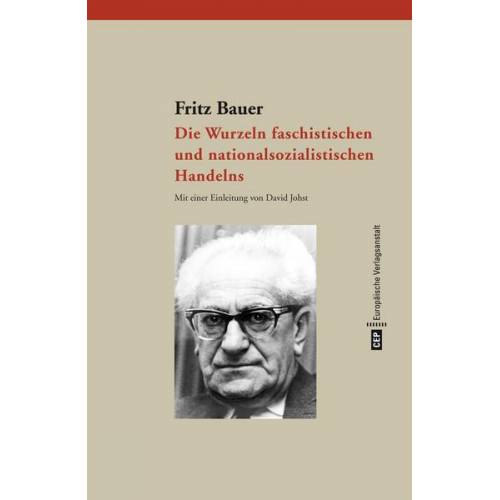 Fritz Bauer - Die Wurzeln faschistischen und nationalsozialistischen Handelns
