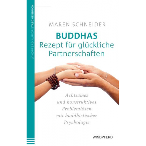 Maren Schneider - Buddhas Rezept für glückliche Partnerschaften