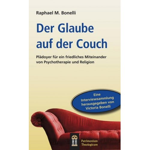 Raphael M. Bonelli - Der Glaube auf der Couch