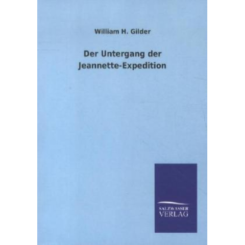 William H. Gilder - Der Untergang der Jeannette-Expedition