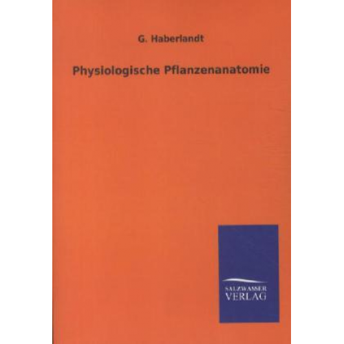 G. Haberlandt - Physiologische Pflanzenanatomie