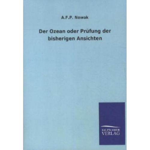 A. F. P. Nowak - Der Ozean oder Prüfung der bisherigen Ansichten