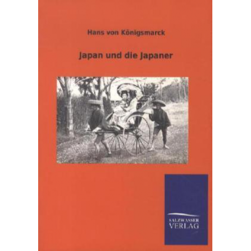 Hans Königsmarck - Japan und die Japaner