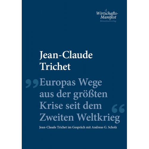 Jean-Claude Trichet - Europas Wege aus der größten Krise seit dem Zweiten Weltkrieg