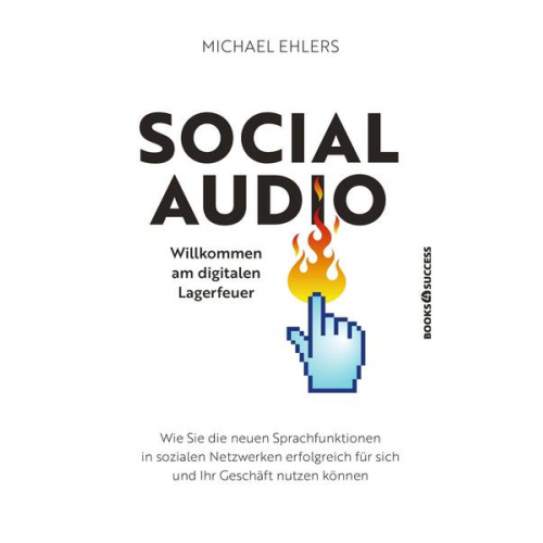 Michael Ehlers - Social Audio - Willkommen am digitalen Lagerfeuer