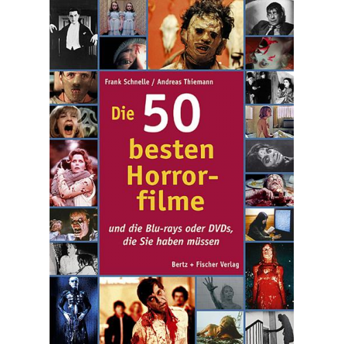 Frank Schnelle & Andreas Thiemann - Die 50 besten Horrorfilme