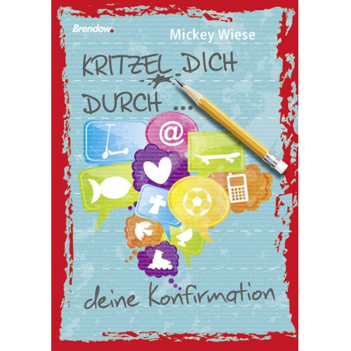 Mickey Wiese - Kritzel dich durch ... deine Konfirmation