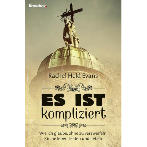 Rachel Held Evans - Es ist kompliziert