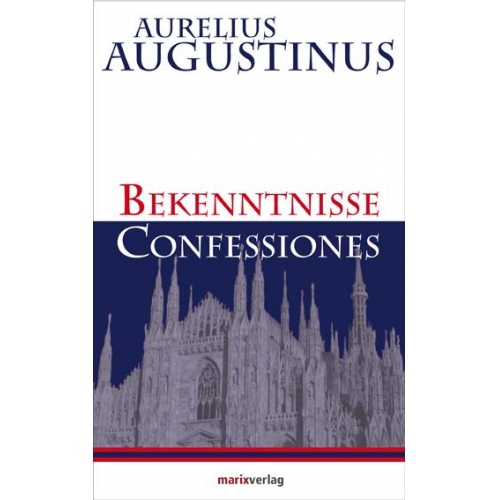 Aurelius Augustinus - Bekenntnisse-Confessiones