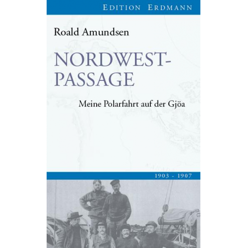 Roald Amundsen - Nordwestpassage