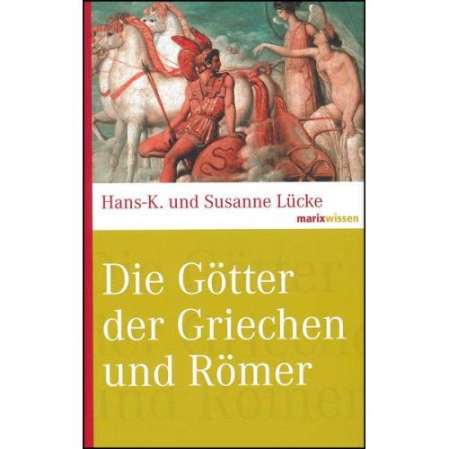 Hans-K. Lücke & Susanne Lücke - Die Götter der Griechen und Römer