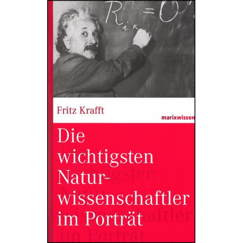 Fritz Krafft - Die wichtigsten Naturwissenschaftler im Porträt