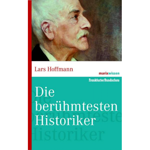 Lars Hoffmann - Die bedeutenden Historiker