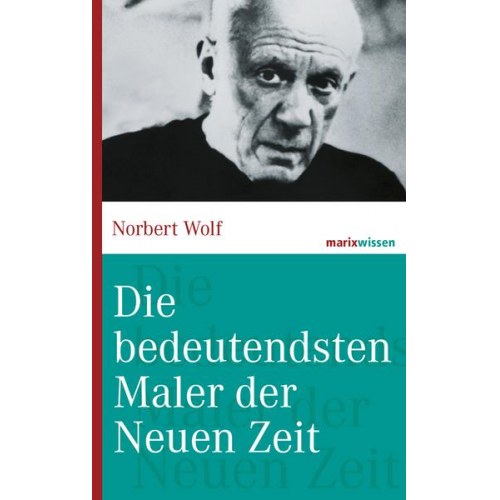 Norbert Wolf - Die bedeutendsten Maler der Neuen Zeit