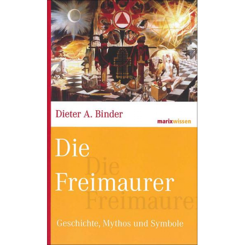 Dieter A. Binder - Die Freimaurer