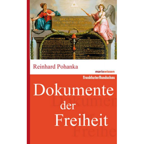 Reinhard Pohanka - Dokumente der Freiheit