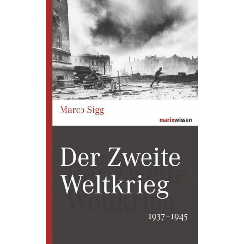 Marco Sigg - Der Zweite Weltkrieg