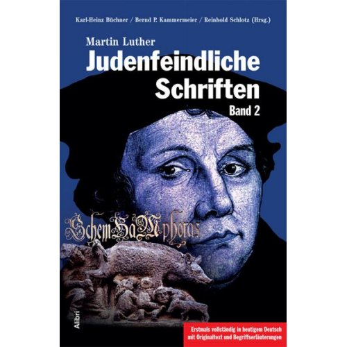 Martin Luther - Judenfeindliche Schriften